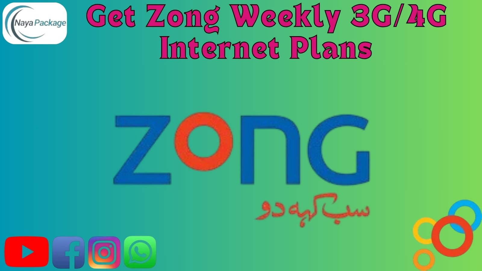 Get Zong Weekly 3G/4G Internet Plans | NayaPackage